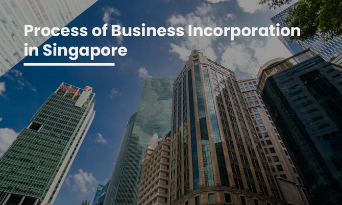 Process of Business Incorporation in Singapore
